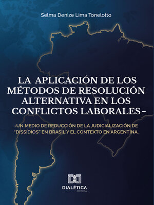 cover image of La aplicación de los métodos de resolución alternativa en los conflictos laborales